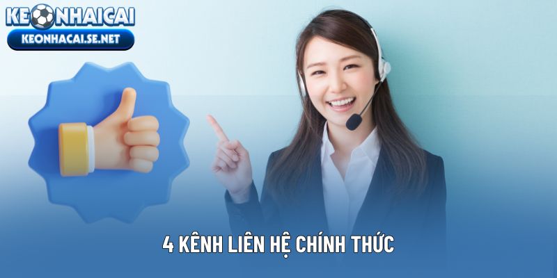 4 kênh liên hệ chính thức