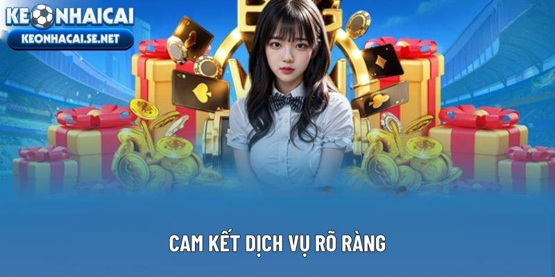 Cam kết dịch vụ rõ ràng