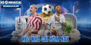 kèo nhà cái hôm nay