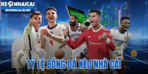 tỷ lệ bóng đá kèo nhà cái